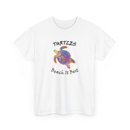 2T111 * Turtles Beach it Best * Heavy Cotton Tee - Front & Back Print